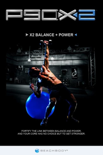 P90X2 - X2 Balance + Power