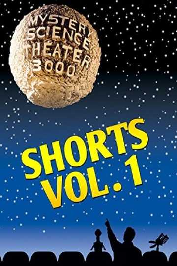 Mystery Science Theater 3000 Shorts Volume 1