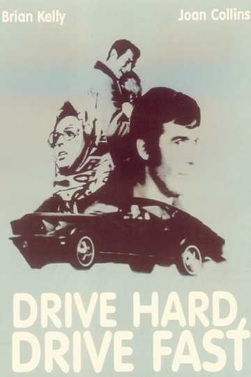 Drive Hard, Drive Fast Poster