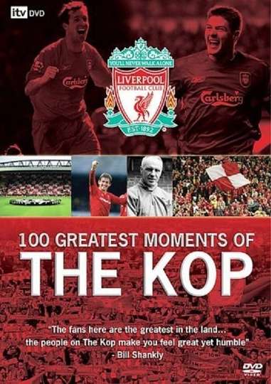 Liverpool FC - 100 Greatest Moments Of The Kop