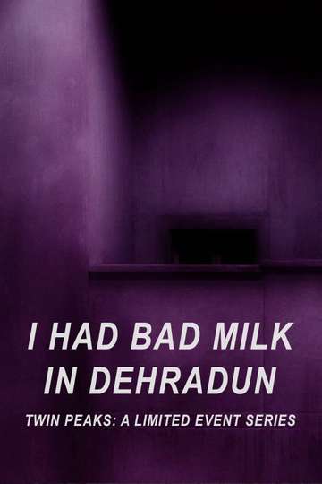 I Had Bad Milk in Dehradun Poster