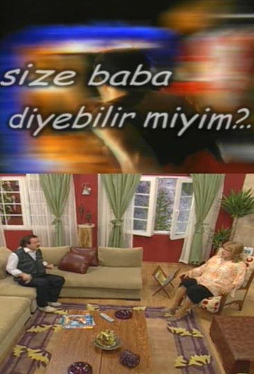 Size Baba Diyebilir miyim? Poster