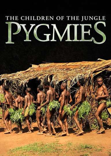 Pygmies The Children of the Jungle