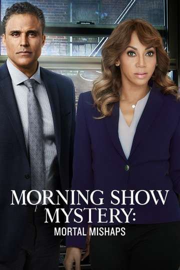 Morning Show Mysteries Mortal Mishaps Poster