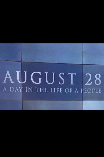 August 28 A Day in the Life of a People
