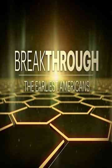 Breakthrough The Earliest Americans
