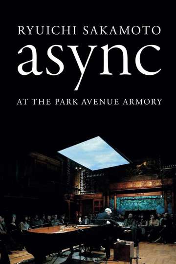 Ryuichi Sakamoto async at the Park Avenue Armory
