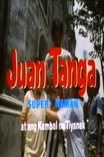 Juan Tanga, Super Naman, At Ang Kambal Na Tiyanak