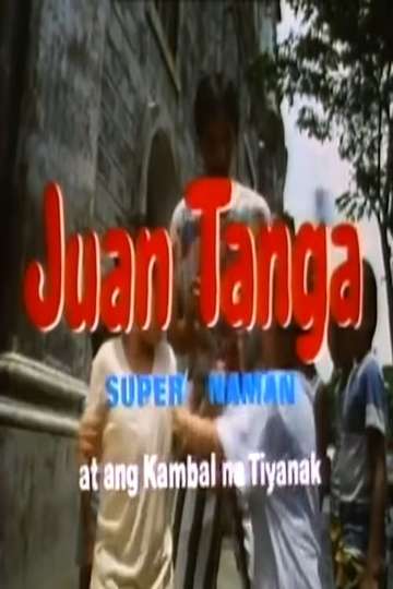 Juan Tanga, Super Naman, At Ang Kambal Na Tiyanak