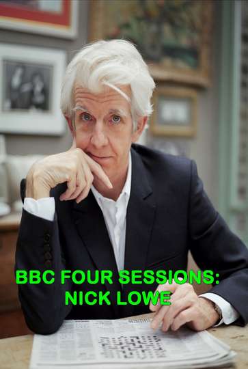 Nick Lowe BBC Four Sessions