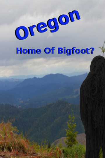 Oregon Home of Bigfoot