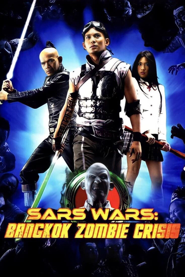 Sars Wars: Bangkok Zombie Crisis Poster