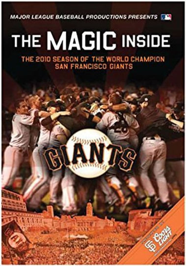 The Magic Inside The 2010 Season of the World Champion San Francisco Giants Poster