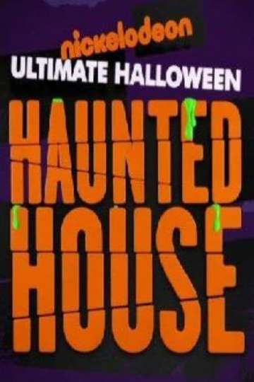 Nickelodeon's Ultimate Halloween Haunted House Poster