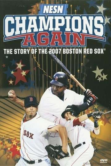 Champions Again The Story of the 2007 Boston Red Sox