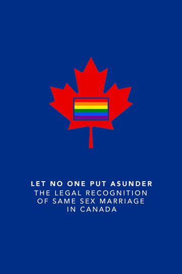 Let No One Put Asunder The Legal Recognition of Same Sex Marriage in Canada