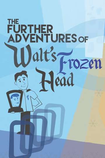 The Further Adventures of Walts Frozen Head Poster