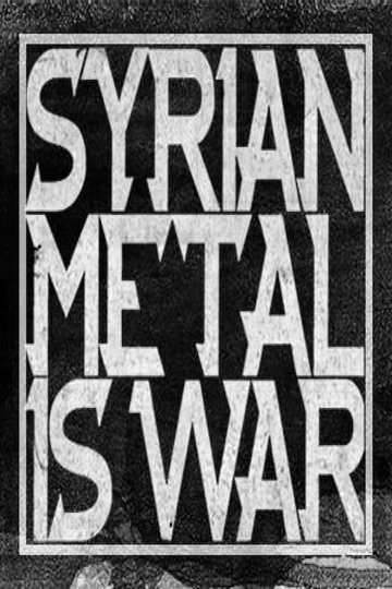 Syrian Metal Is War Poster