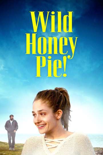 Wild Honey Pie Poster