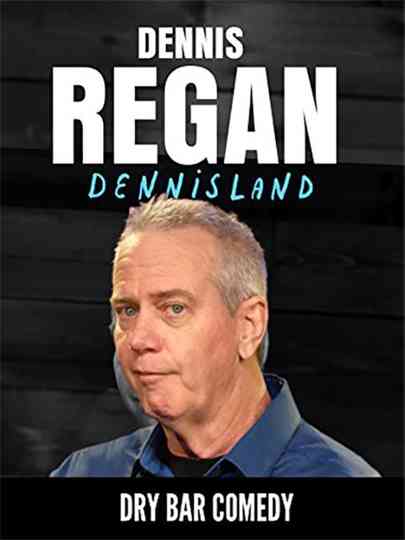Dennis Regan Dennisland Poster