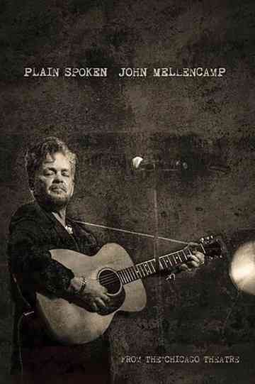 John Mellencamp: Plain Spoken Live from The Chicago Theatre Poster