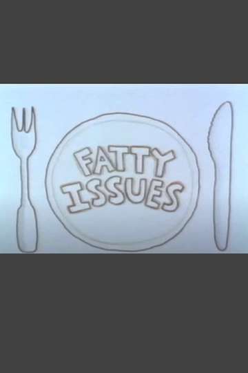 Fatty Issues Poster