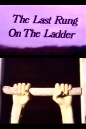 The Last Rung on the Ladder Poster