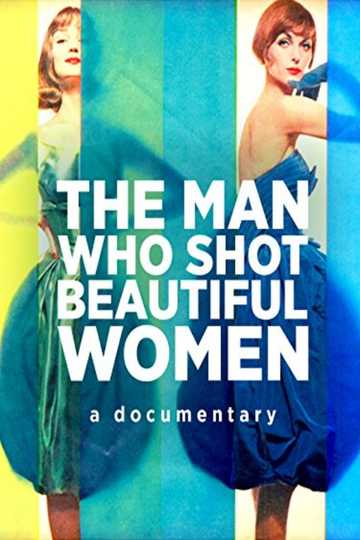 The Man Who Shot Beautiful Women Poster