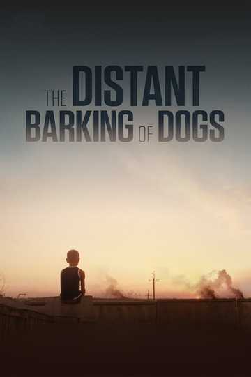 The Distant Barking of Dogs Poster