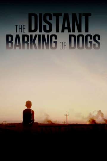 The Distant Barking of Dogs Poster