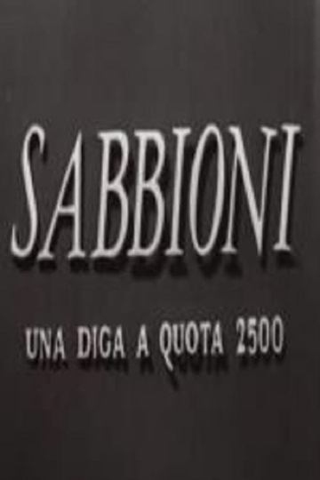 Sabbioni  Una diga a quota 2500