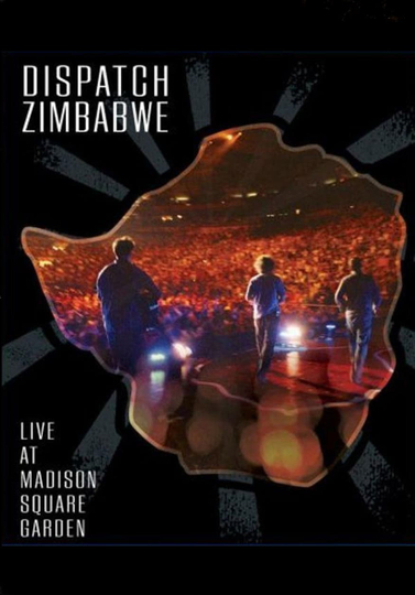 Dispatch Zimbabwe  Live at Madison Square Garden