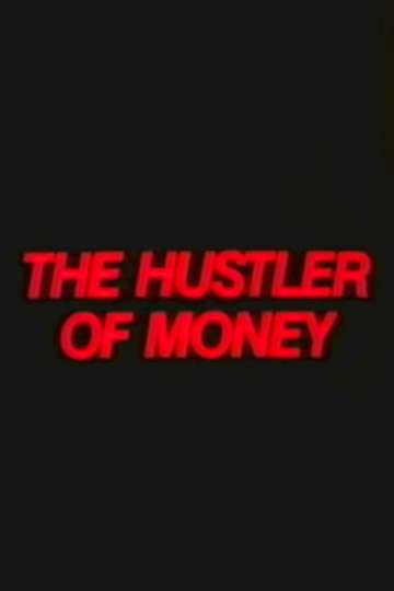 The Hustler of Money Poster