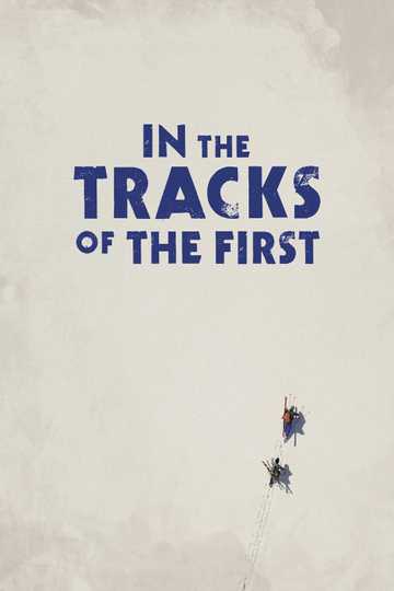 In the Tracks of the First