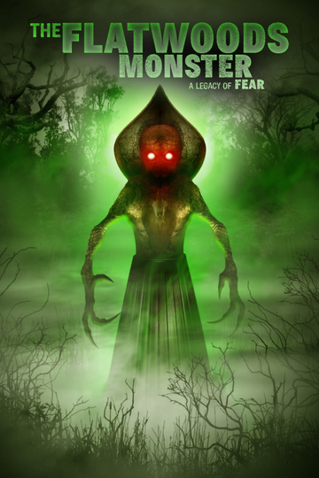 The Flatwoods Monster: A Legacy of Fear Poster