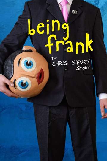 Being Frank The Chris Sievey Story Poster