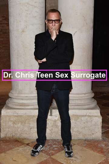 Dr Chris Teen Sex Surrogate
