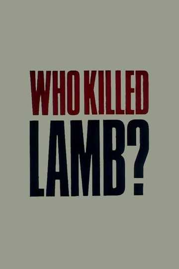 Who Killed Lamb?