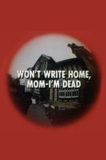 Won't Write Home, Mom–I'm Dead Poster