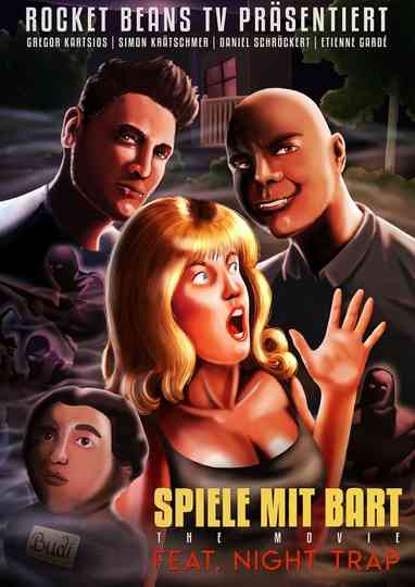 Spiele mit Bart The Movie ft Night Trap