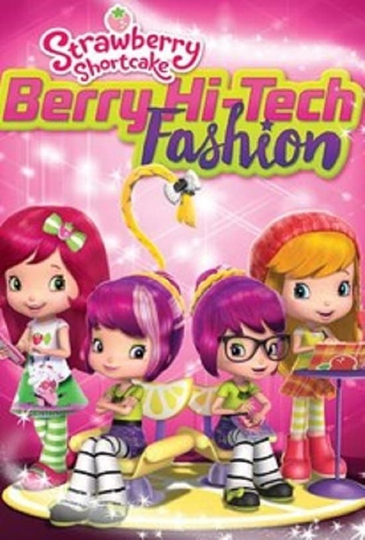 Strawberry Shortcake Berry HiTech Fashion