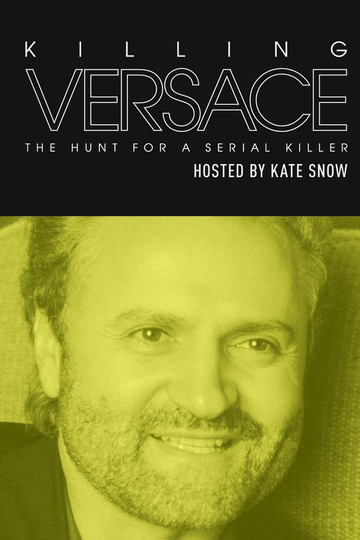 Killing Versace The Hunt for a Serial Killer