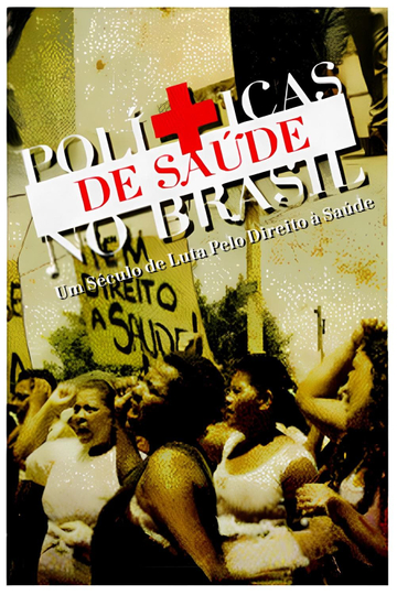 Health Policies in Brazil: A Century of Struggle for the Right to Health Poster