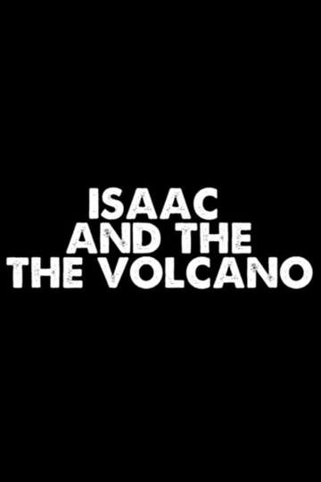 Isaac and the Volcano