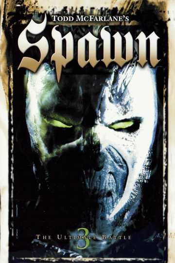 Todd McFarlane's Spawn 3: The Ultimate Battle Poster