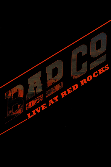 Bad Company - Live at Red Rocks Poster