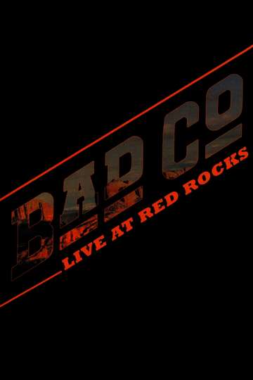 Bad Company  Live at Red Rocks Poster