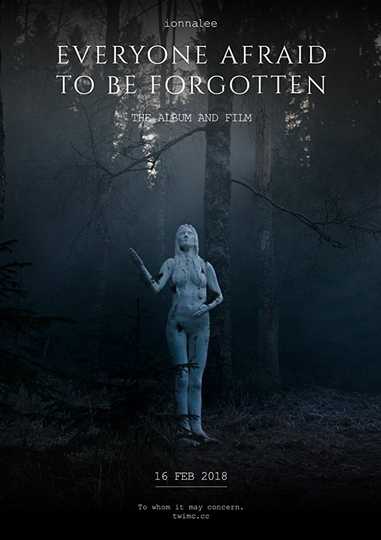 Everyone Afraid to Be Forgotten Poster