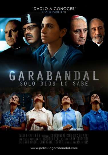 Garabandal Only God Knows Poster