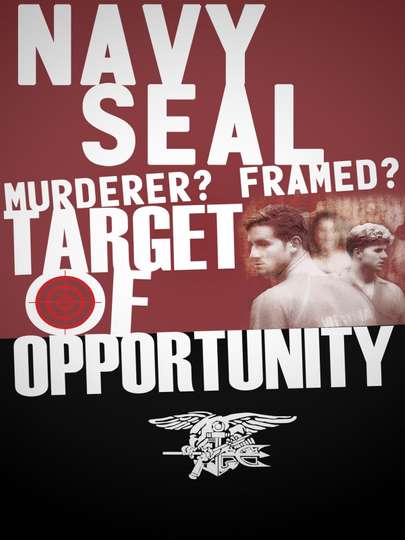 Navy SEAL Murderer Framed Target of Opportunity